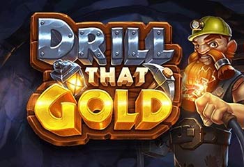 Drill that Gold